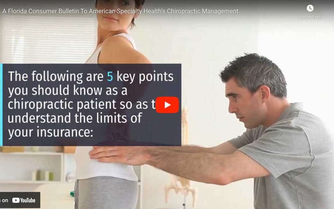 Understanding How American Specialty Health Impacts Your Florida Blue Chiropractic Benefits: A Florida Consumer Bulletin About American Specialty Health’s Chiropractic Management